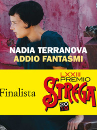 Nadia Terranova; Addio Fantasmi