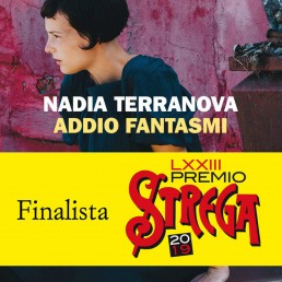 Nadia Terranova; Addio Fantasmi